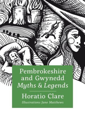 cover image of Pembrokeshire and Gwynedd Myths and Legends
